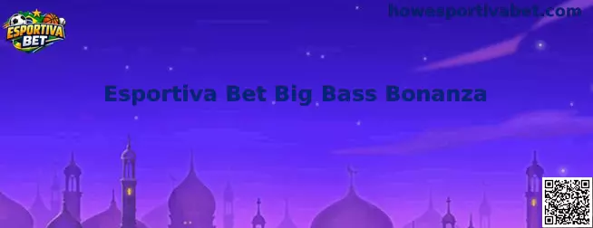 Esportiva Bet Big Bass Bonanza