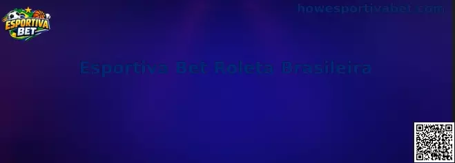 Esportiva Bet Roleta Brasileira